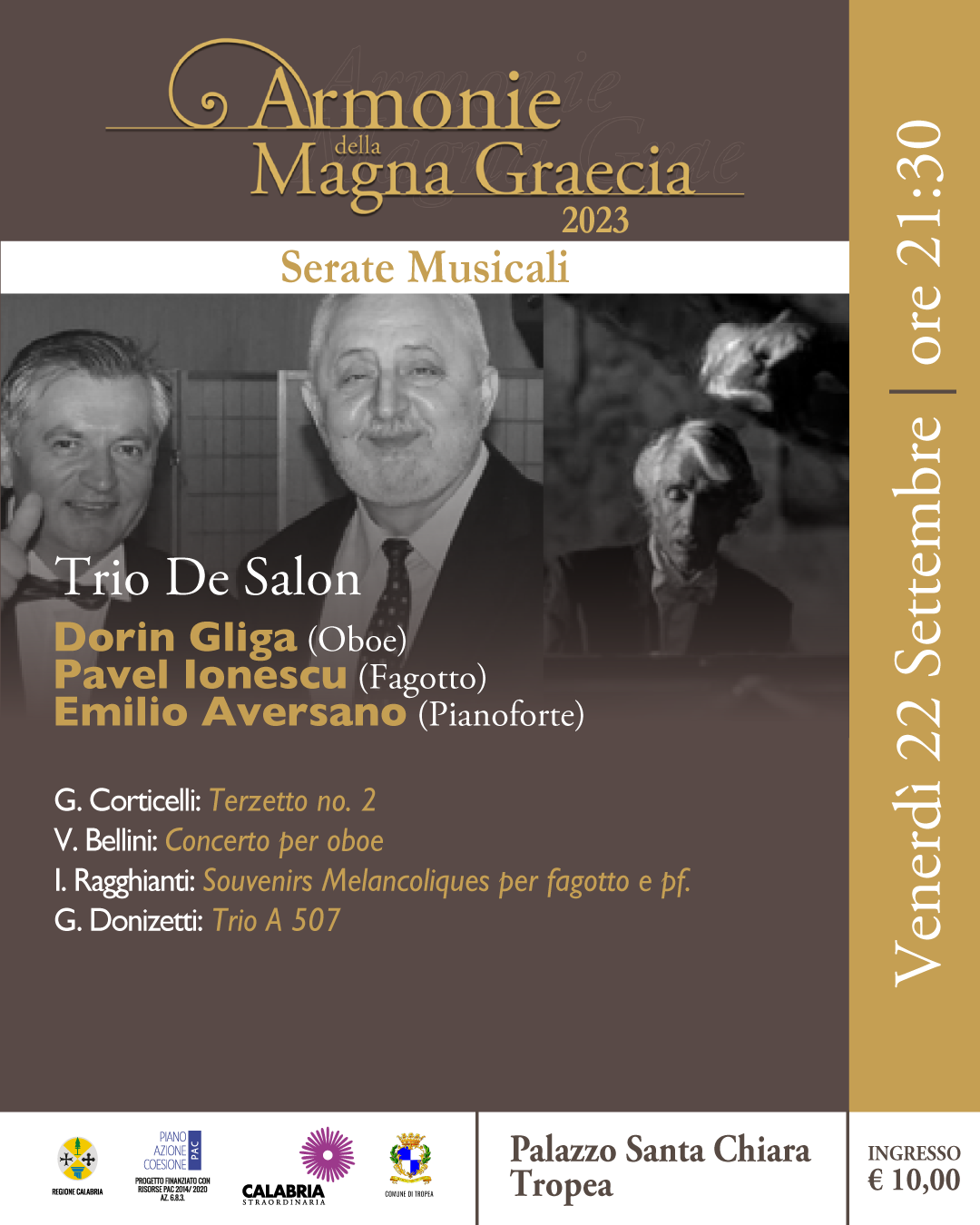 Trio De Salon (Romania)Dorin Gliga (oboe)Pavel Ionescu (fagotto)Emilio Aversano (pianoforte)