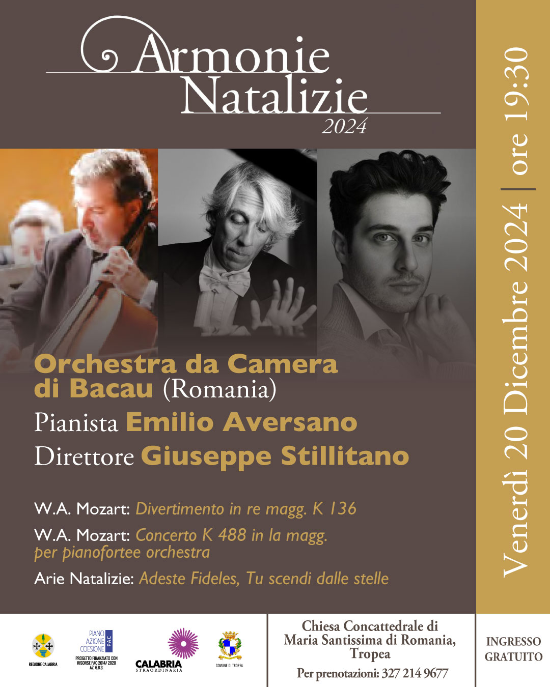 Orchestra da Camera di Bacau (Romania)PianistaEmilio AversanoDirettoreGiuseppe Stillitano